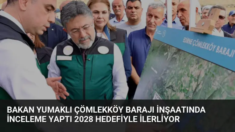 Bakan Yumaklı Çömlekköy Barajı İnşaatında İnceleme Yaptı 2028 Hedefiyle İlerliyor