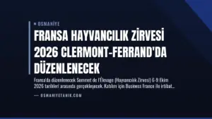 Fransa Hayvancılık Zirvesi 2026 Clermont-Ferrand’da Düzenlenecek