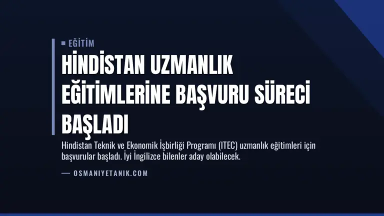 Hindistan Uzmanlık Eğitimlerine Başvuru Süreci Başladı
