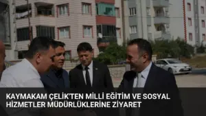 Kaymakam Çelik’ten Milli Eğitim ve Sosyal Hizmetler Müdürlüklerine Ziyaret