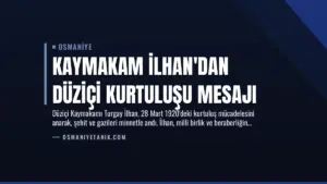 Kaymakam İlhan’dan Düziçi Kurtuluşu Mesajı