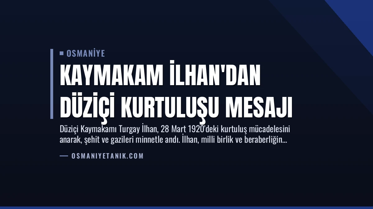 Kaymakam İlhan’dan Düziçi Kurtuluşu Mesajı