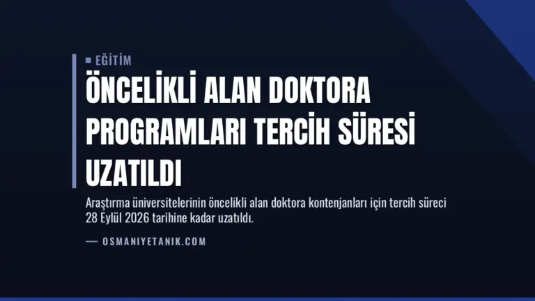 Öncelikli Alan Doktora Programları Tercih Süresi Uzatıldı