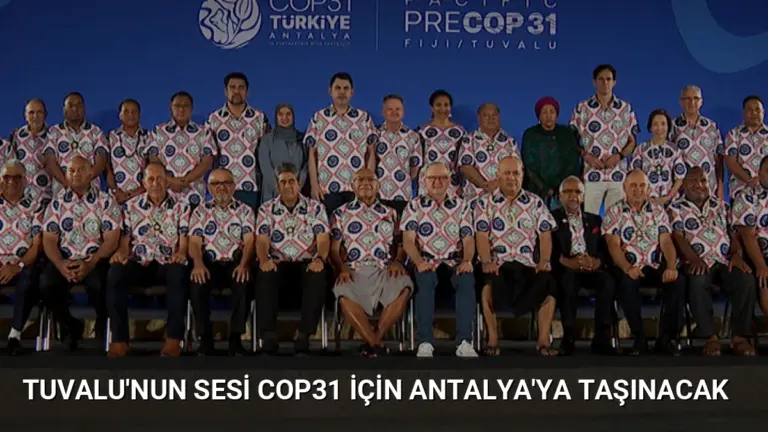 Tuvalu’nun Sesi COP31 İçin Antalya’ya Taşınacak